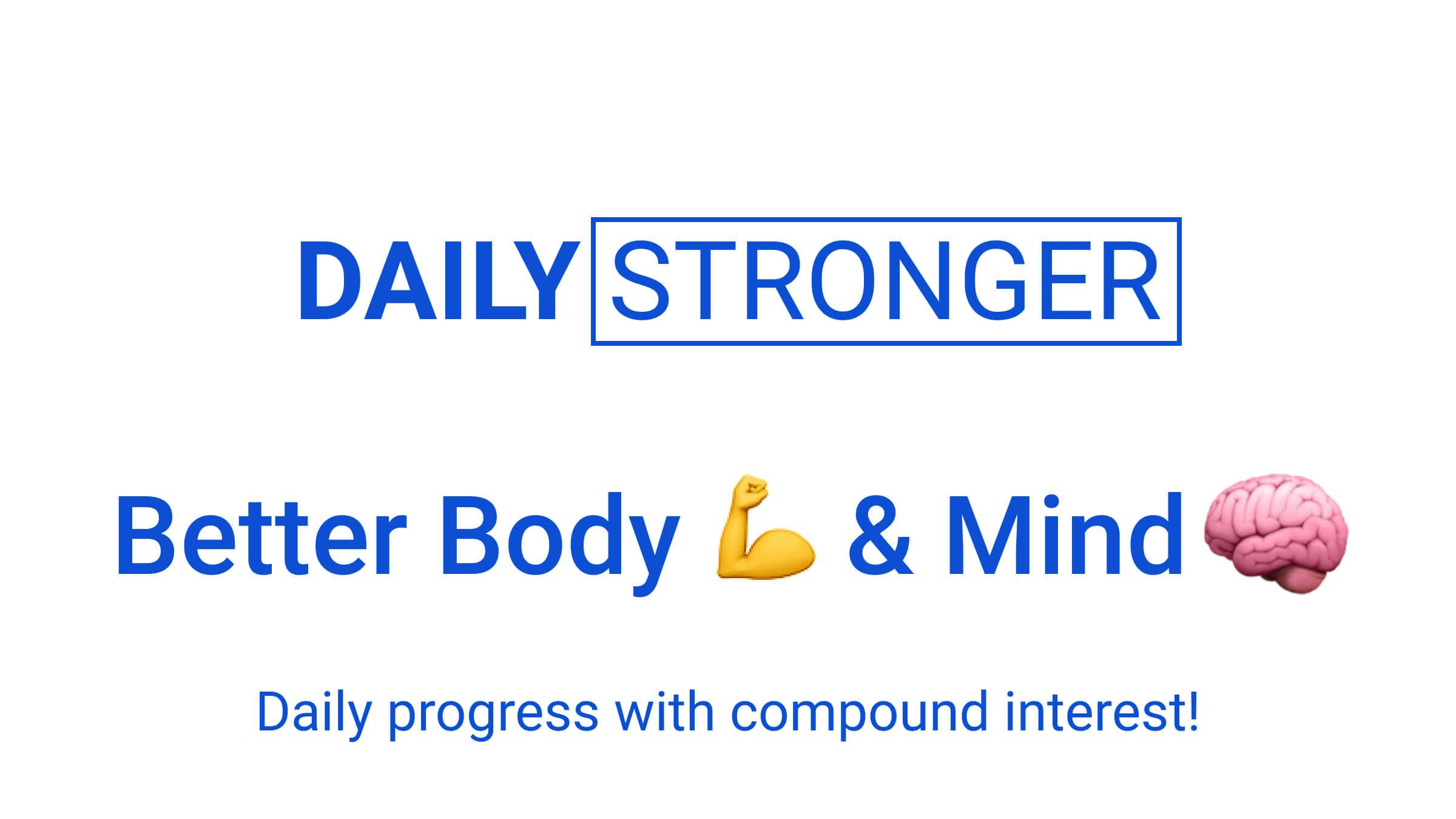 cover for the article DAILY STRONGER - getting a better body 💪 and mind 🧠 each day!